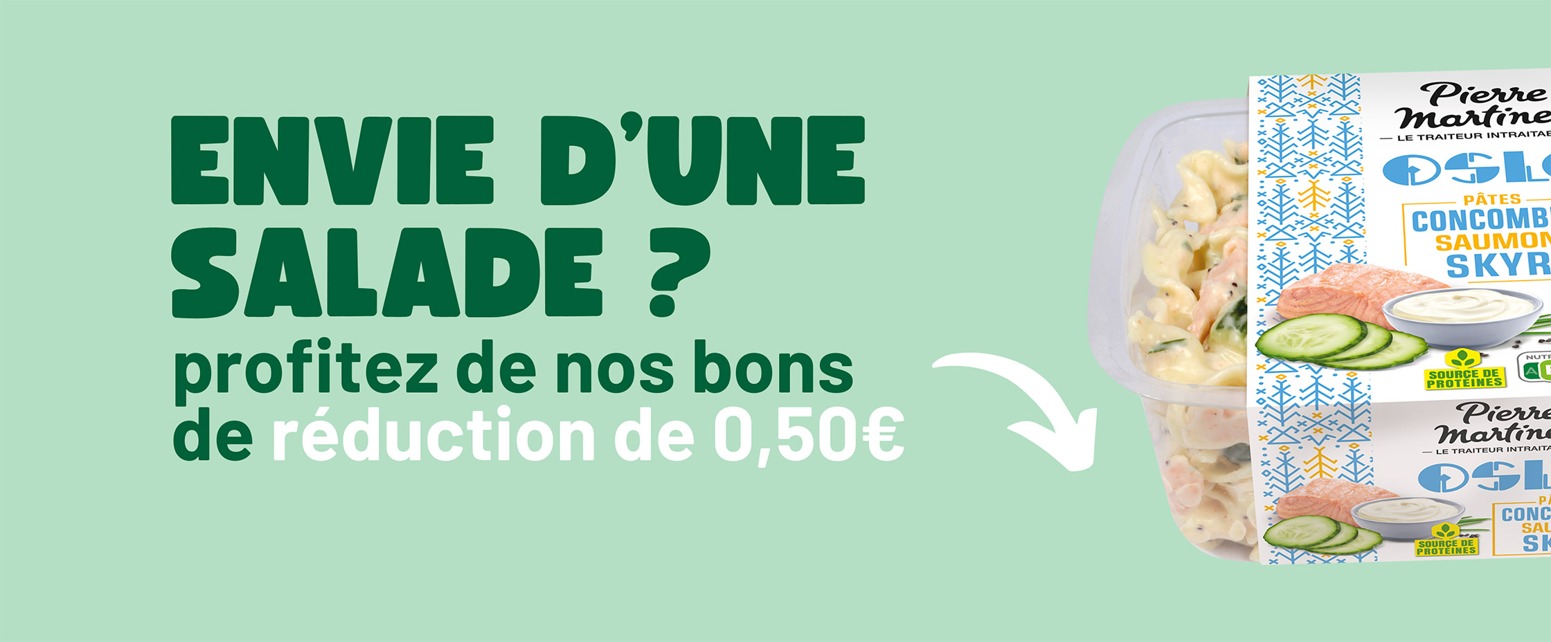 Envie d'une salade? Profitez de nos bons de réduction de 0,50€